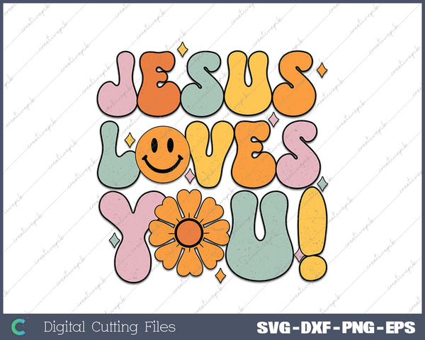 Jesus Loves You Christian SVG PNG Cutting Printable Files