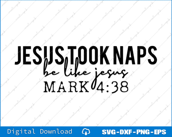 Text design with 'Jesus took naps be like Jesus' quote from Mark 4:38 on a white background.