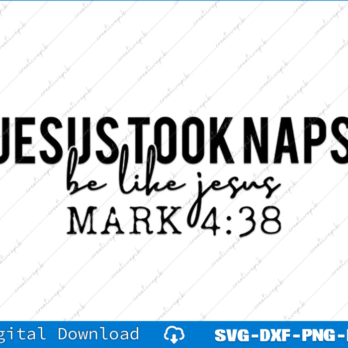 Text design with 'Jesus took naps be like Jesus' quote from Mark 4:38 on a white background.
