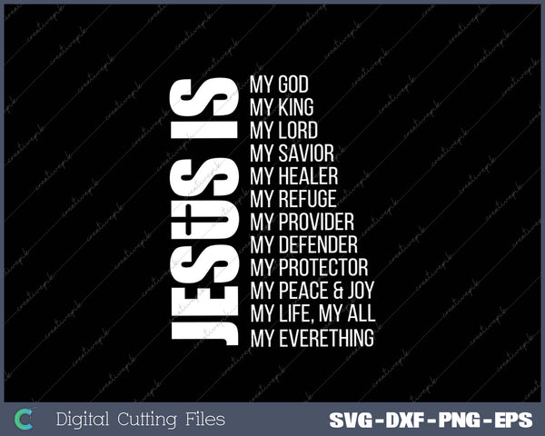 Jesus is My Everything My God My Lord My Savior Christian