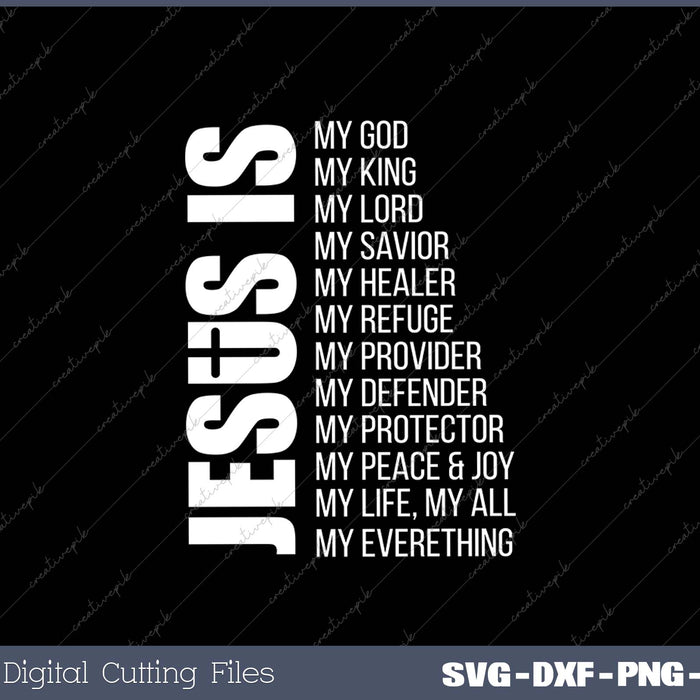 Jesus is My Everything My God My Lord My Savior Christian