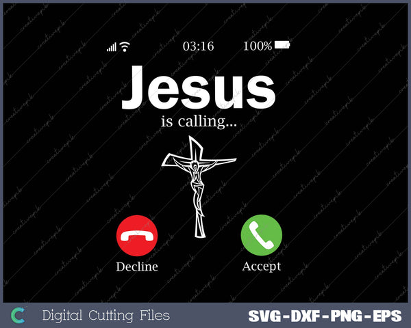 Jesus is Calling SVG PNG Cutting Printable Files