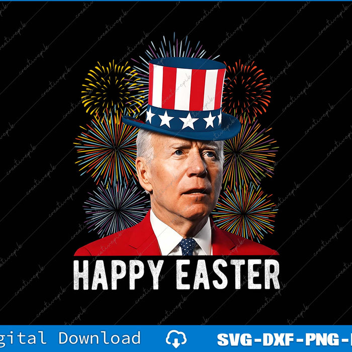 Joe Biden Happy Easter For Funny 4th Of July PNG Printable File