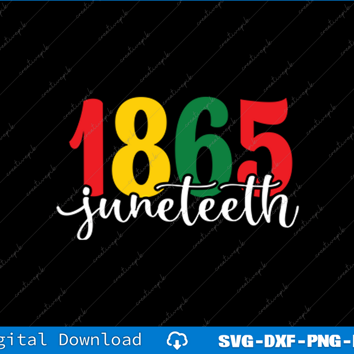 Juneteenth Black History1865 SVG PNG Cutting Printable Files