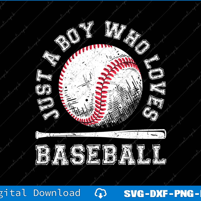 Just A Boy Who Loves Baseball SVG PNG Cutting Printable Files