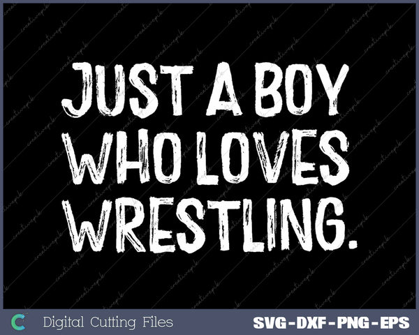 Just A Boy Who Loves Wrestling