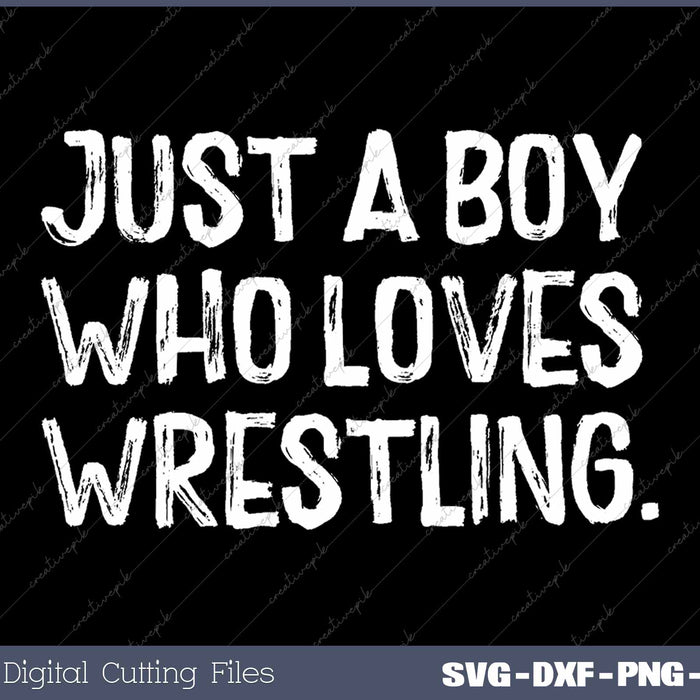 Just A Boy Who Loves Wrestling