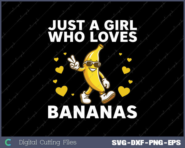 Just A Girl Who Leves Bananas Funny