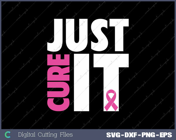 Just Cure It Breast Cancer Awareness Pink Ribbon 