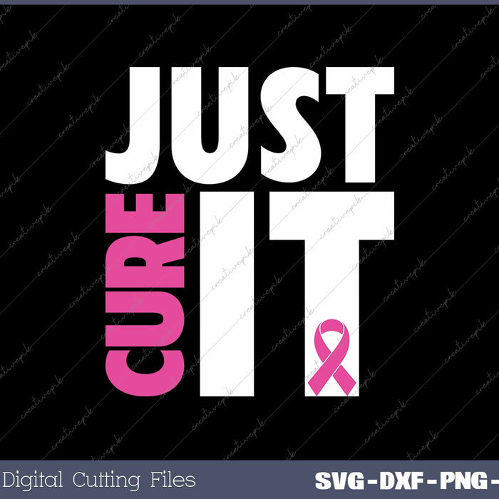 Just Cure It Breast Cancer Awareness Pink Ribbon 