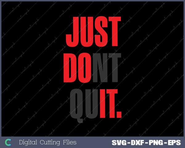 Just Dont Quit Gym Fitness Motivation 