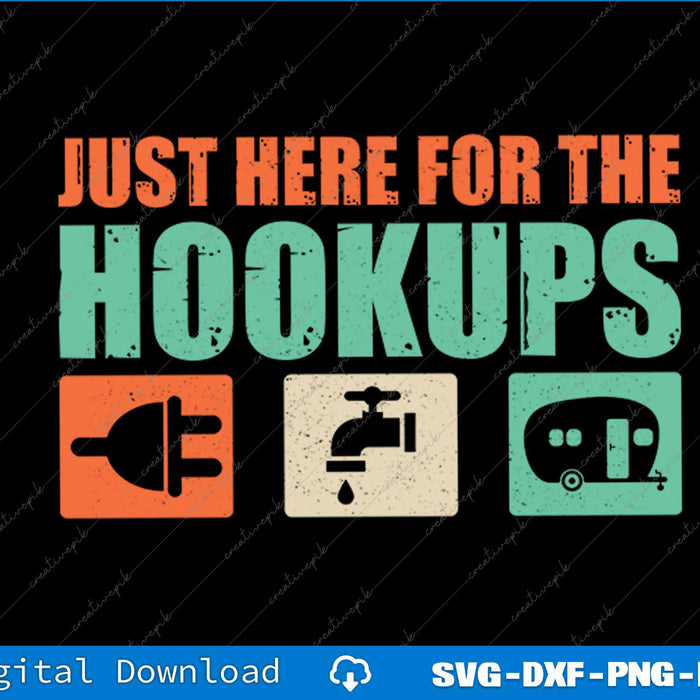 Just Here For The Hookups Motorhome Camping RV SVG PNG Files