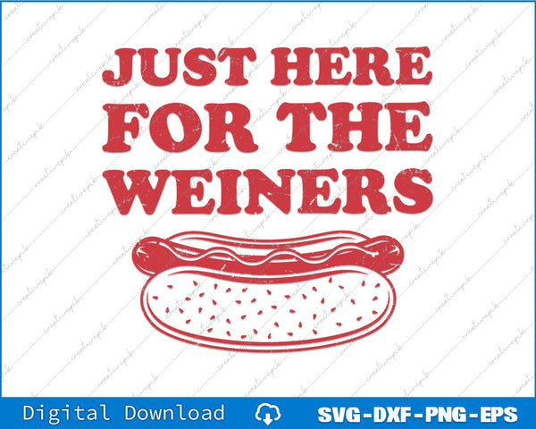 Just Here For The Hotdog 4th Of July SVG PNG Cutting Printable File