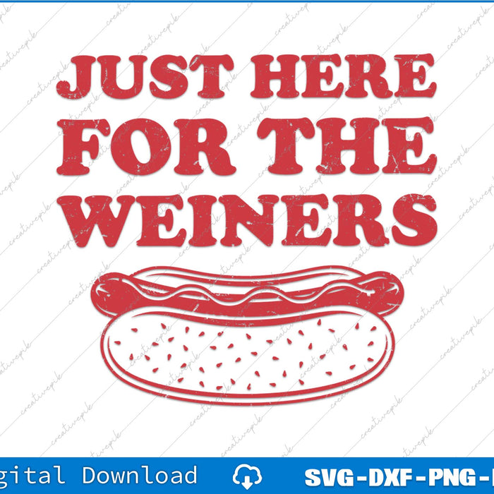 Just Here For The Hotdog 4th Of July SVG PNG Cutting Printable File