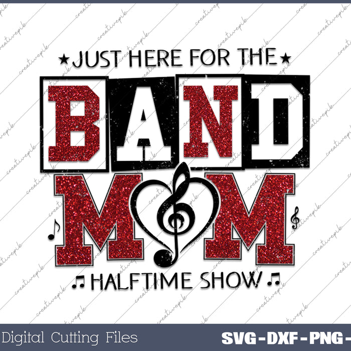 Just Here for the Half Time SVG PNG Cutting Printable Files