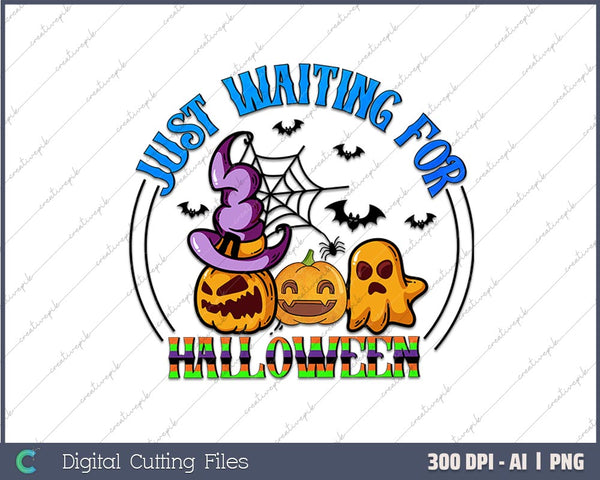 Just Waiting For Halloween AI PNG Sublimation Files