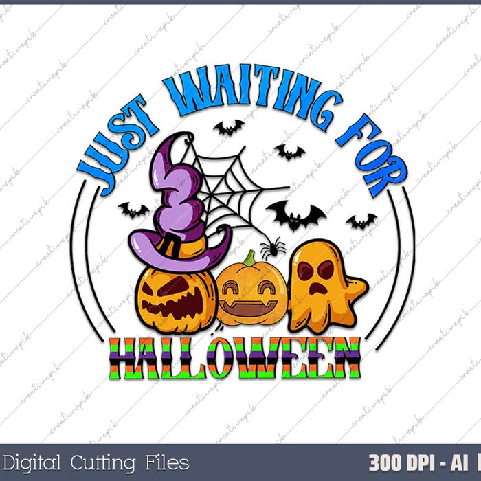 Just Waiting For Halloween AI PNG Sublimation Files