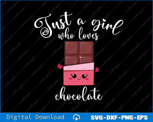 Cartoon chocolate bar with a face and text 'Just a girl who loves chocolate' on a black background.