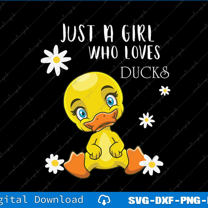 Just a Girl Who Loves Ducks Cute Duck Lover Owner SVG PNG Printable Files