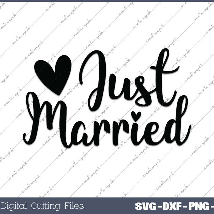 Just Married SVG PNG Cutting Printable Files