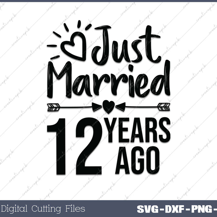 Just Married 12 Years Ago SVG PNG Cutting Printable Files  