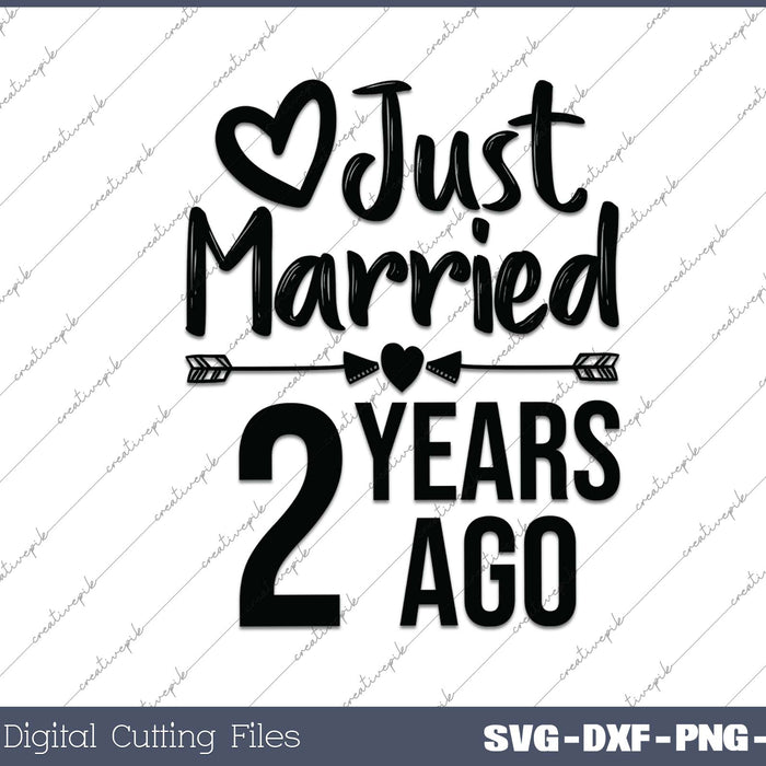 Just Married 2 Years Ago SVG PNG Cutting Printable Files