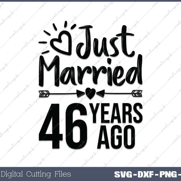 Just Married 46 Years Ago SVG PNG Cutting Printable Files