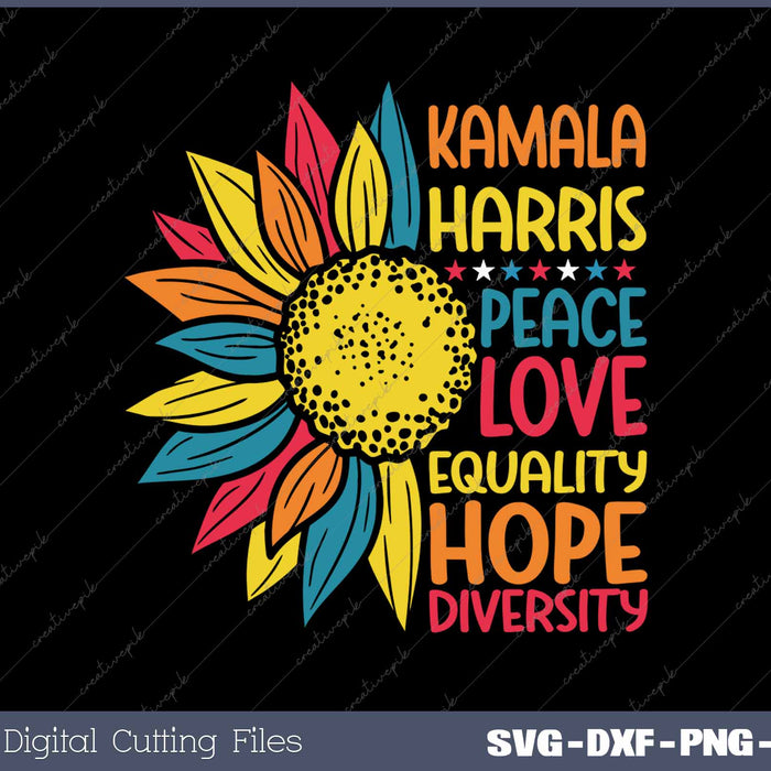 Kamala Harris Peace Love Equality Hope Diversity SVG PNG Printable Files