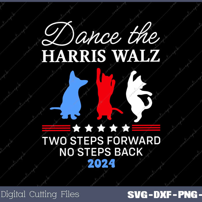 Kamala Harris Walz 2024 Waltz Dance 2 Steps Forward Not Back 