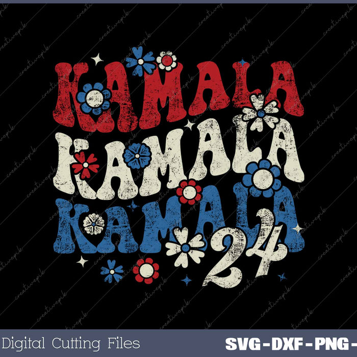 Kamala Kamala Kamala 2024 Retro Groovy SVG PNG Printable Files