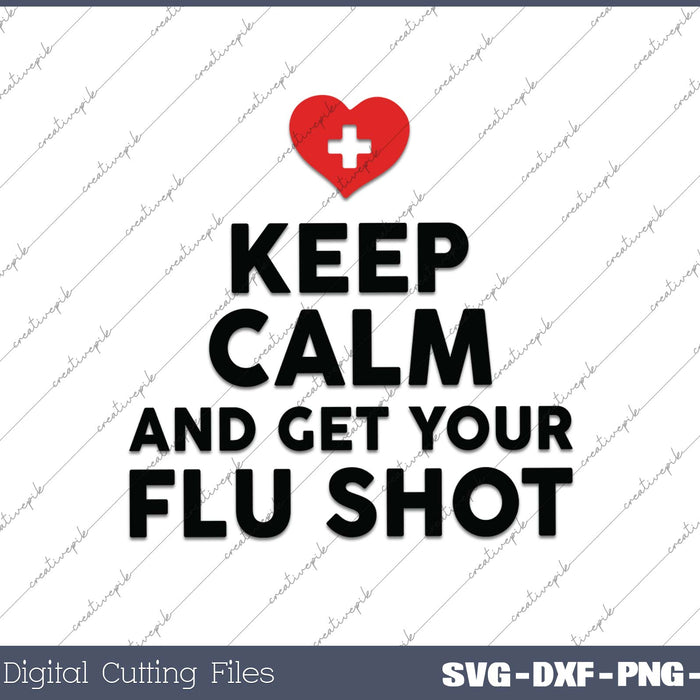 Keep Calm And Get Your Flu Shot