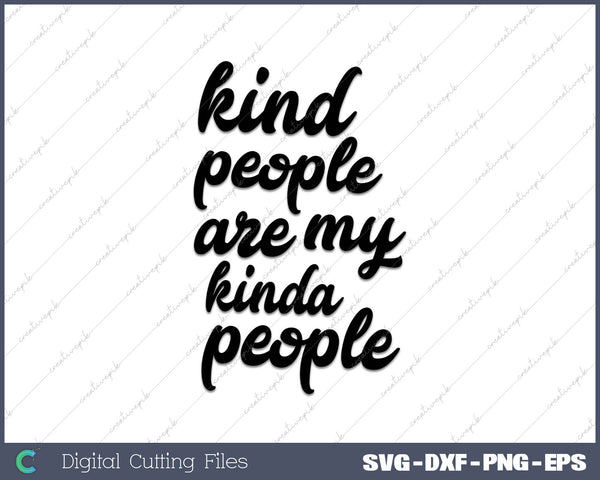 Kind People Are My Kinda People