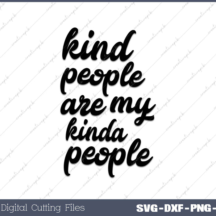 Kind People Are My Kinda People