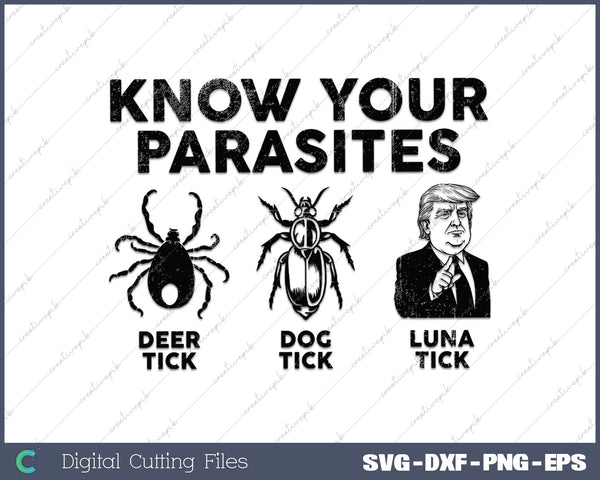 Know Your Parasites SVG PNG Cutting Printable Files