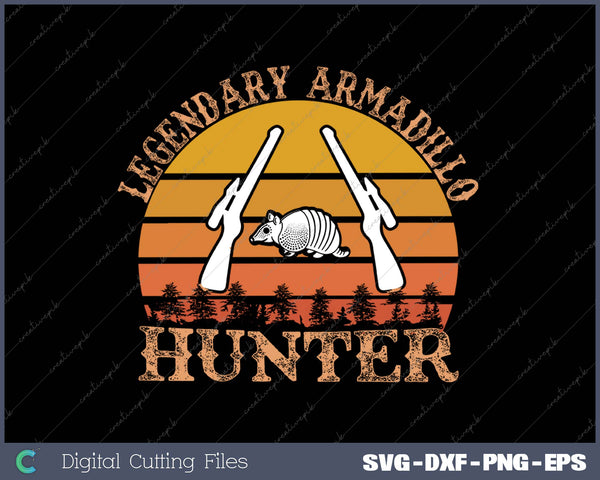 LEGENDARY ARMADILLO HUNTING SVG PNG Cutting Printable Files