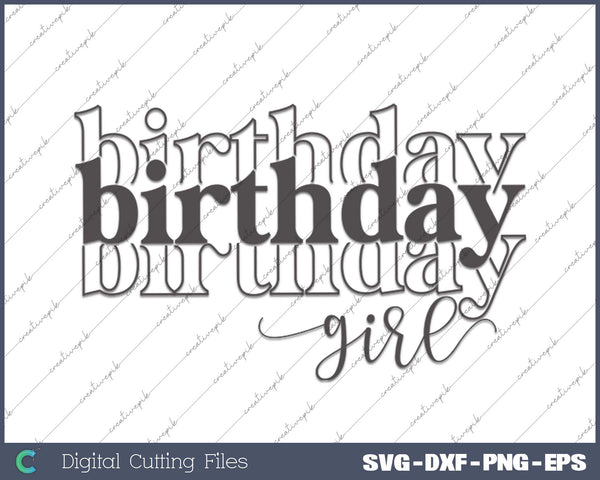 LOTUCY Its Me Hi Im The Birthday Girl SVG Cutting Printable Files