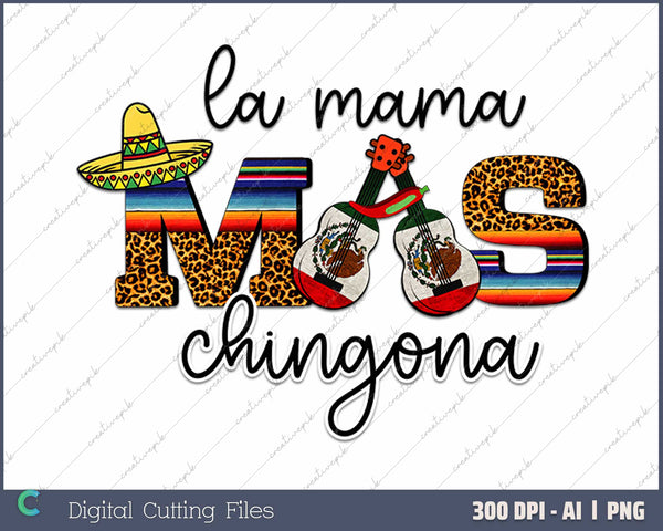 La Mama Mas Chingona Cinco de Mayo