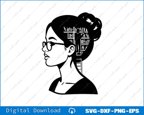 Lady Library Just A Girl Who Loves Books SVG PNG Cutting File