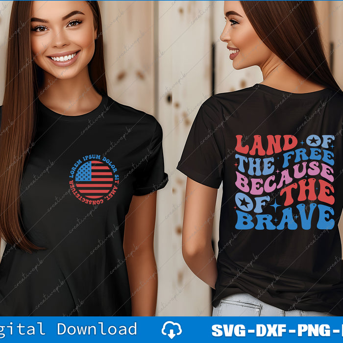 Land of The Free Because of The Brave SVG PNG Back And Front Printable File