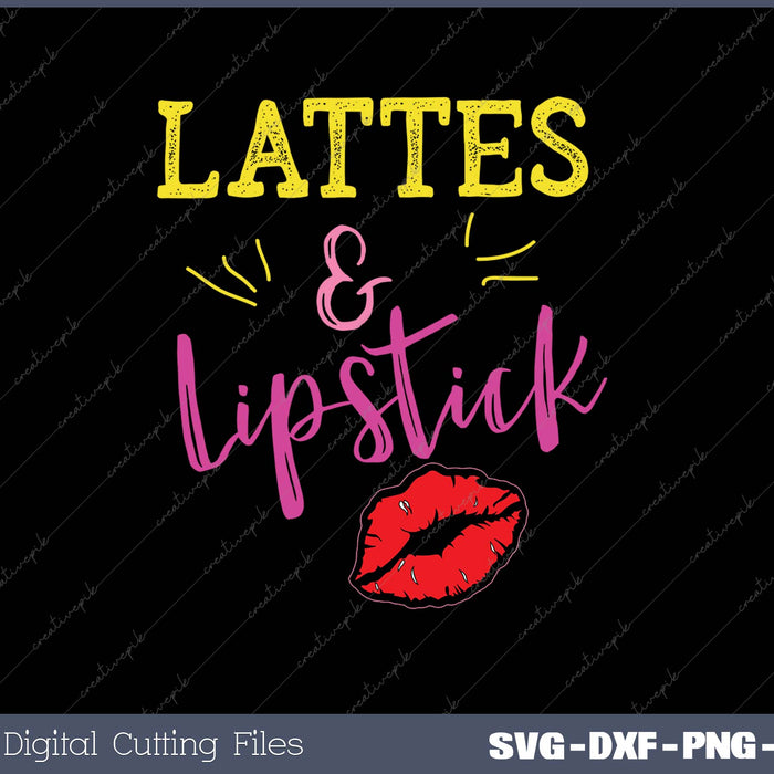 Lattes & Lipstick SVG PNG Cutting Printable Files