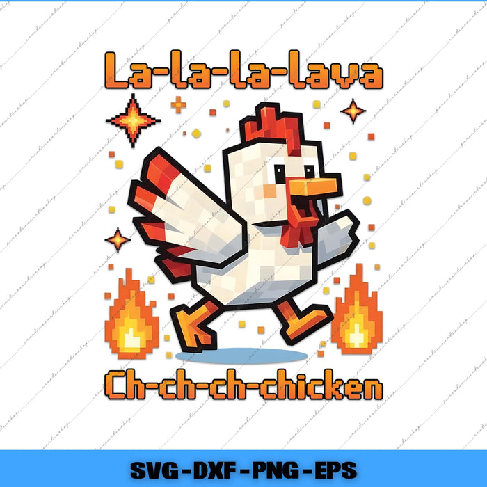 Pixel art chicken character with flames and text 'La-la-la-lava Ch-ch-ch-chicken' on a white background.