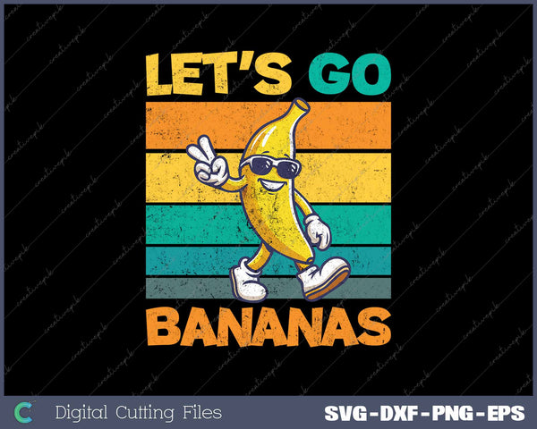 Let Go Banana Retro Vintage Funny Cool Banana 