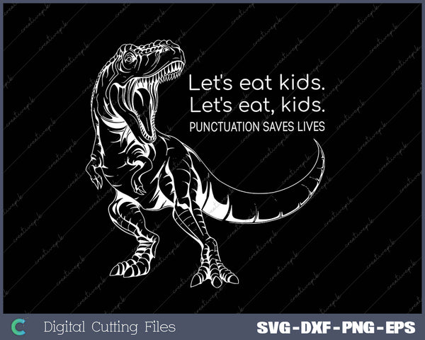 Let's Eat Kids SVG PNG Cutting Printable Files