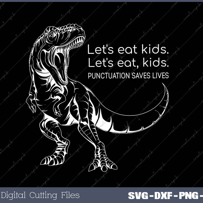 Let's Eat Kids SVG PNG Cutting Printable Files