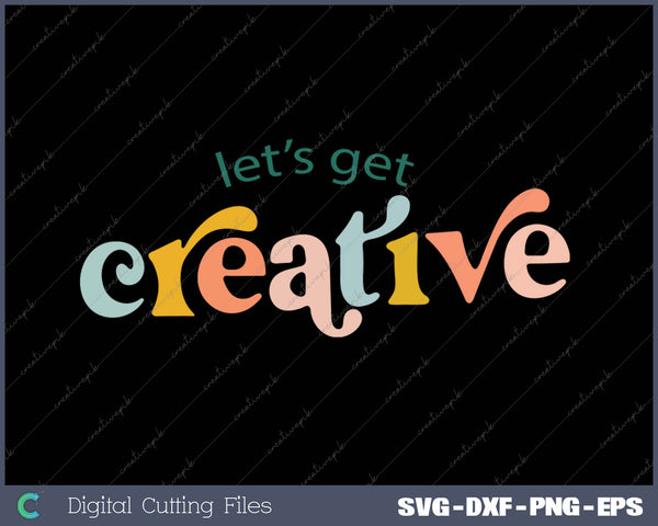 Let's Get Creative