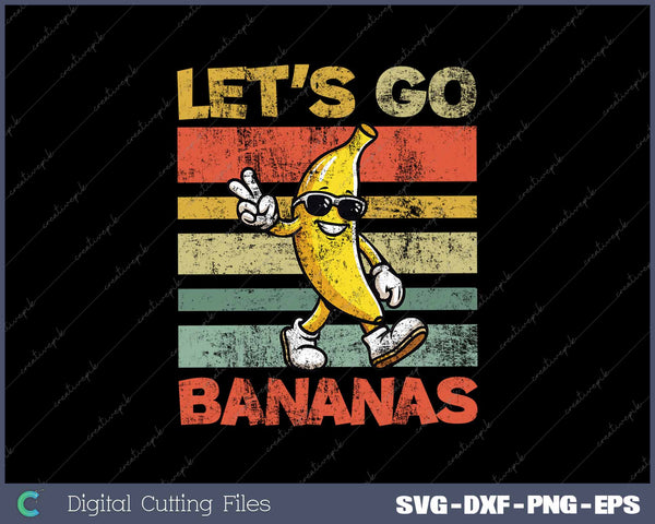 Let's Go Banana Bananas Kids Funny