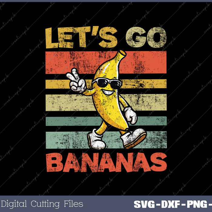 Let's Go Banana Bananas Kids Funny