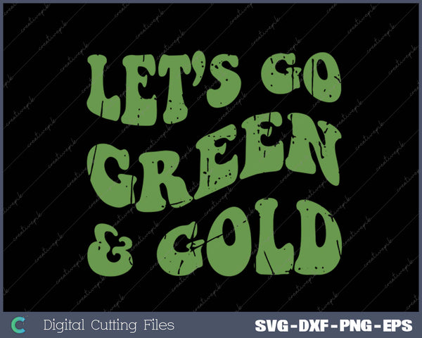 Let's Go Green & Gold Vintage Game Day Team Favorite Colors SVG PNG Cutting Printable Files