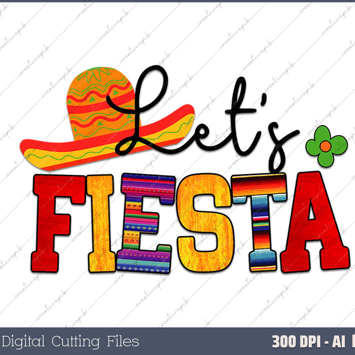 Lets Fiesta Cinco De Mayo AI PNG Sublimation Files