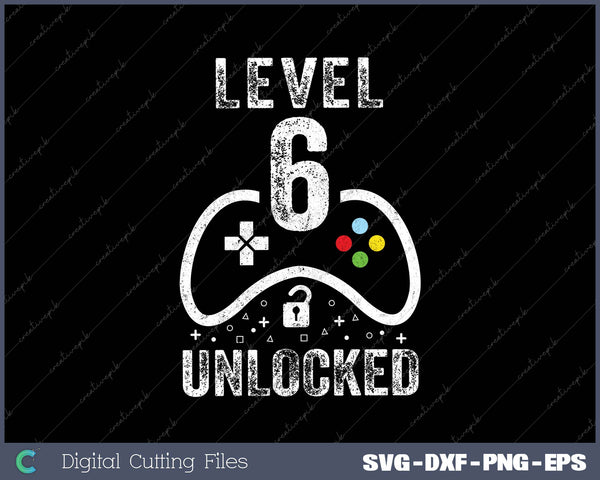 Level 6 Unlocked Video Game 6th Birthday